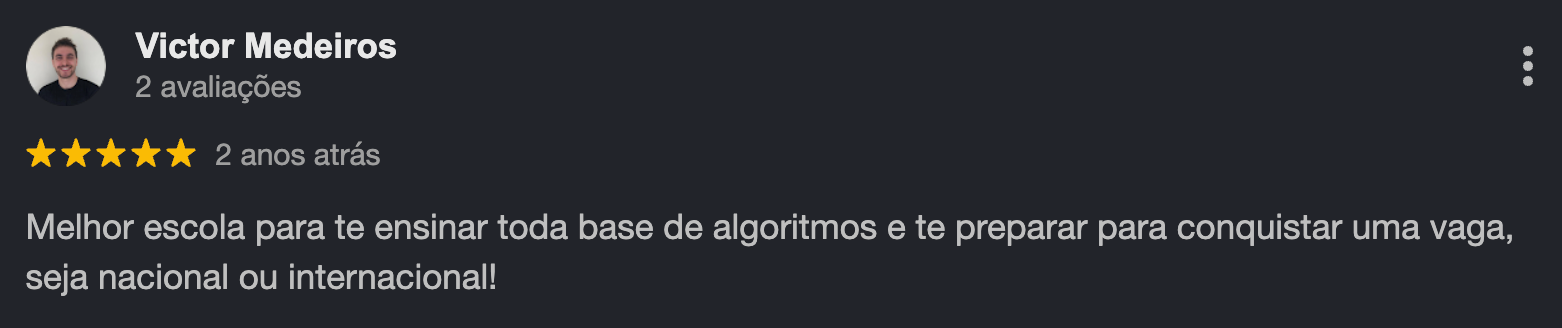 Avaliação de Victor Medeiros: melhor escola para ensinar toda a base de algoritmos e preparar para conquistar uma vaga nacional ou internacional
